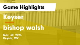 Keyser  vs bishop walsh Game Highlights - Nov. 30, 2023