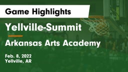 Yellville-Summit  vs Arkansas Arts Academy Game Highlights - Feb. 8, 2022