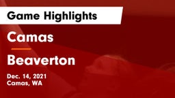 Camas  vs Beaverton  Game Highlights - Dec. 14, 2021