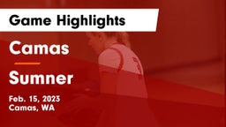 Camas  vs Sumner  Game Highlights - Feb. 15, 2023