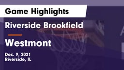 Riverside Brookfield  vs Westmont  Game Highlights - Dec. 9, 2021