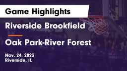 Riverside Brookfield  vs Oak Park-River Forest  Game Highlights - Nov. 24, 2023
