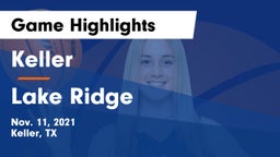 Keller  vs Lake Ridge Game Highlights - Nov. 11, 2021