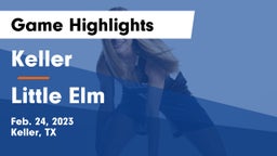 Keller  vs Little Elm  Game Highlights - Feb. 24, 2023