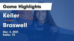 Keller  vs Braswell  Game Highlights - Dec. 2, 2023