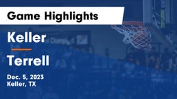 Keller  vs Terrell  Game Highlights - Dec. 5, 2023