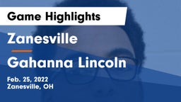 Zanesville  vs Gahanna Lincoln  Game Highlights - Feb. 25, 2022