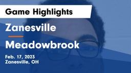 Zanesville  vs Meadowbrook  Game Highlights - Feb. 17, 2023