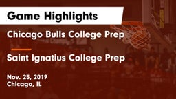 Chicago Bulls College Prep vs Saint Ignatius College Prep Game Highlights - Nov. 25, 2019