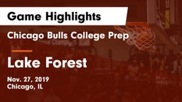 Chicago Bulls College Prep vs Lake Forest  Game Highlights - Nov. 27, 2019