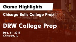 Chicago Bulls College Prep vs DRW College Prep Game Highlights - Dec. 11, 2019