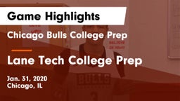 Chicago Bulls College Prep vs Lane Tech College Prep Game Highlights - Jan. 31, 2020