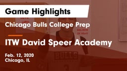 Chicago Bulls College Prep vs ITW David Speer Academy Game Highlights - Feb. 12, 2020