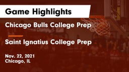 Chicago Bulls College Prep vs Saint Ignatius College Prep Game Highlights - Nov. 22, 2021