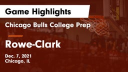 Chicago Bulls College Prep vs Rowe-Clark Game Highlights - Dec. 7, 2021