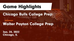Chicago Bulls College Prep vs Walter Payton College Prep Game Highlights - Jan. 24, 2022
