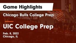 Chicago Bulls College Prep vs UIC College Prep Game Highlights - Feb. 8, 2022