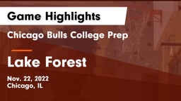 Chicago Bulls College Prep vs Lake Forest  Game Highlights - Nov. 22, 2022