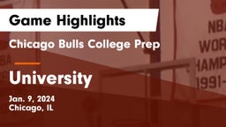 Chicago Bulls College Prep vs University  Game Highlights - Jan. 9, 2024