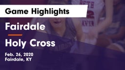 Fairdale  vs Holy Cross Game Highlights - Feb. 26, 2020