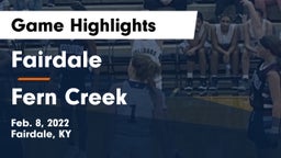 Fairdale  vs Fern Creek  Game Highlights - Feb. 8, 2022