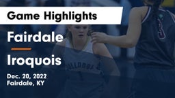 Fairdale  vs Iroquois  Game Highlights - Dec. 20, 2022