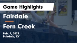 Fairdale  vs Fern Creek  Game Highlights - Feb. 7, 2023