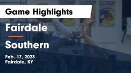 Fairdale  vs Southern  Game Highlights - Feb. 17, 2023