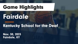 Fairdale  vs Kentucky School for the Deaf  Game Highlights - Nov. 30, 2023