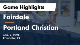 Fairdale  vs Portland Christian  Game Highlights - Jan. 9, 2024