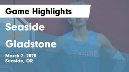Seaside  vs Gladstone  Game Highlights - March 7, 2020
