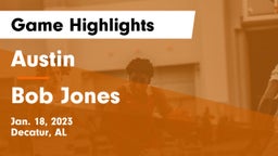 Austin  vs Bob Jones  Game Highlights - Jan. 18, 2023