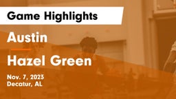 Austin  vs Hazel Green  Game Highlights - Nov. 7, 2023