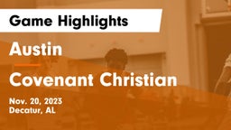 Austin  vs Covenant Christian  Game Highlights - Nov. 20, 2023