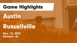 Austin  vs Russellville  Game Highlights - Dec. 15, 2023