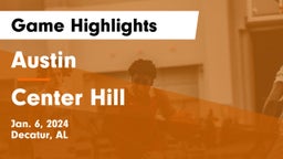 Austin  vs Center Hill  Game Highlights - Jan. 6, 2024