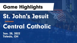 St. John's Jesuit  vs Central Catholic  Game Highlights - Jan. 28, 2022