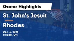 St. John's Jesuit  vs Rhodes  Game Highlights - Dec. 3, 2023
