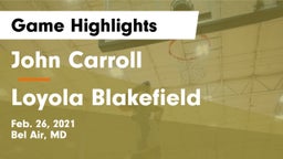 John Carroll  vs Loyola Blakefield  Game Highlights - Feb. 26, 2021
