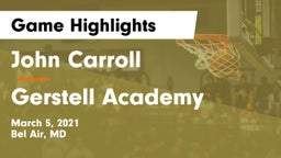 John Carroll  vs Gerstell Academy Game Highlights - March 5, 2021