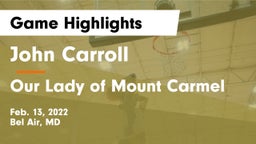 John Carroll  vs Our Lady of Mount Carmel  Game Highlights - Feb. 13, 2022