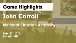 John Carroll  vs National Christian Academy Game Highlights - Feb. 12, 2023