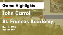 John Carroll  vs St. Frances Academy Game Highlights - Dec. 6, 2023