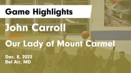 John Carroll  vs Our Lady of Mount Carmel  Game Highlights - Dec. 8, 2023