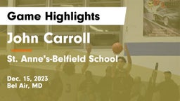 John Carroll  vs St. Anne's-Belfield School Game Highlights - Dec. 15, 2023