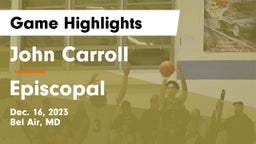 John Carroll  vs Episcopal  Game Highlights - Dec. 16, 2023
