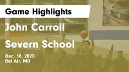 John Carroll  vs Severn School Game Highlights - Dec. 18, 2023