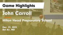 John Carroll  vs Hilton Head Preparatory School Game Highlights - Dec. 22, 2023