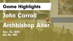 John Carroll  vs Archbishop Alter  Game Highlights - Dec. 23, 2023