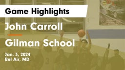 John Carroll  vs Gilman School Game Highlights - Jan. 3, 2024